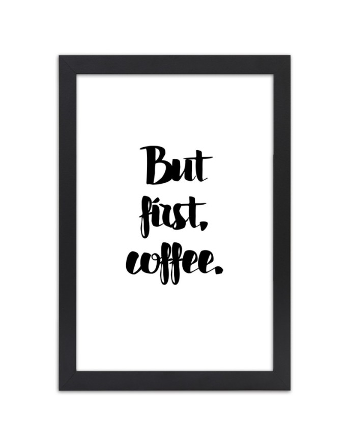 Poster But first, coffee.