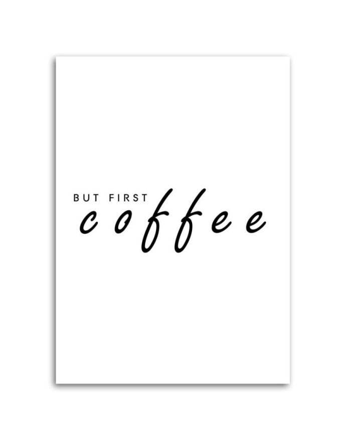 Firstly coffee Canvas prints with quoteson canvas | FEEBY