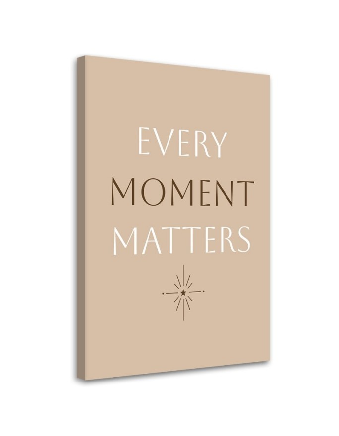 Image with lettering for wall - Every moment matters