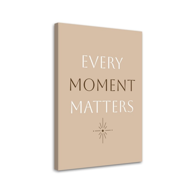 Image with lettering for wall - Every moment matters