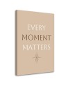 Image with lettering for wall - Every moment matters