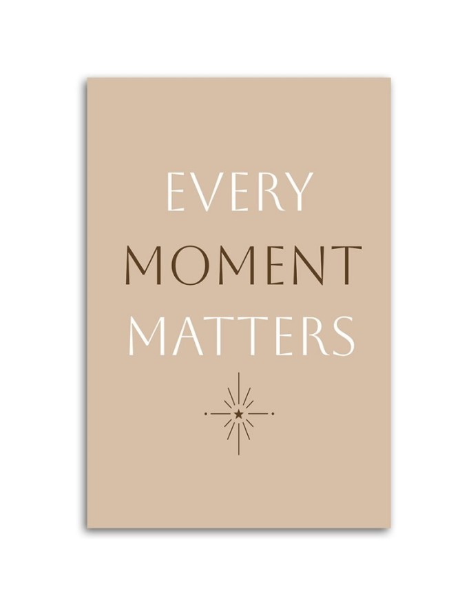 Image with lettering for wall - Every moment matters