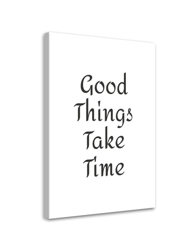 Typography painting - Inscription Good things have to wait