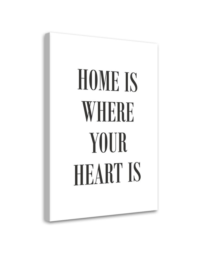 Canvas print Quote Home is...