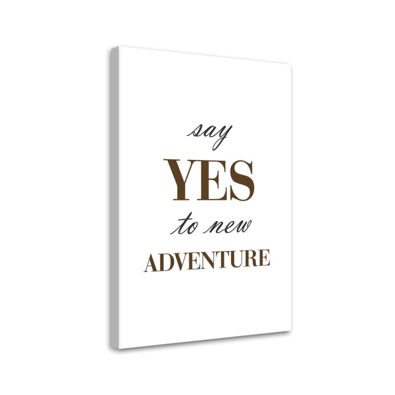 Picture with inscriptions for the living room - Say Yes inscription
