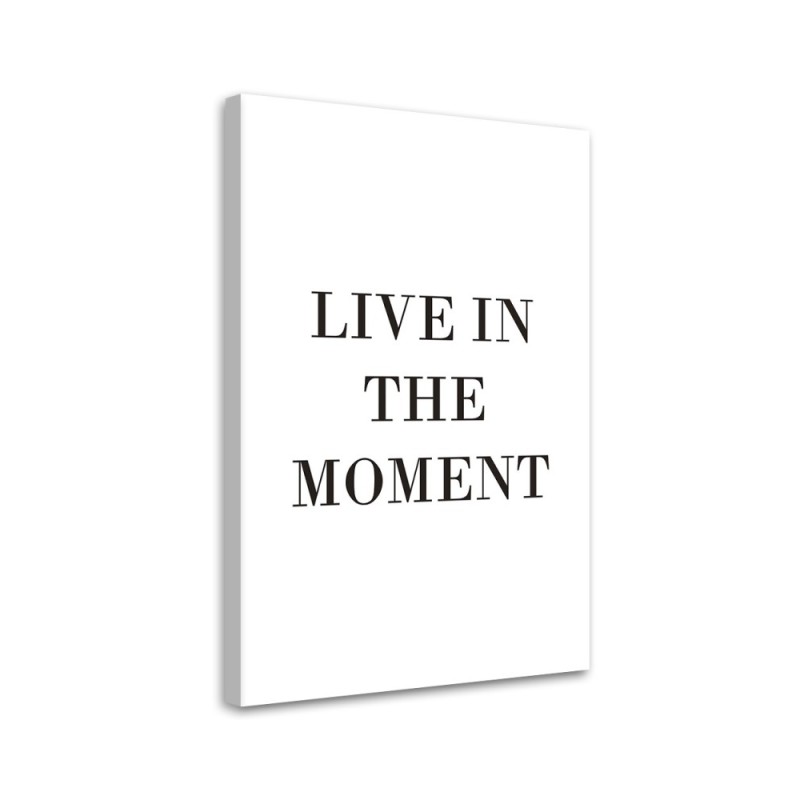 Canvas painting - Inscription Live in the moment | FEEBY