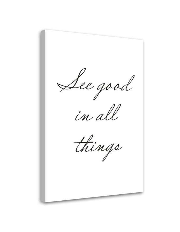 Canvas painting - Inscription See the good in everything | FEEBY